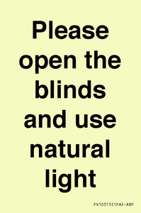 Please open the blinds and use natural light